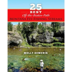 Fly Fishing^ 25 Best Off The Beaten Path Montana Fly-Fishing Streams - Your Premium Fishing Gear Store Rods Lines Baits Accessories