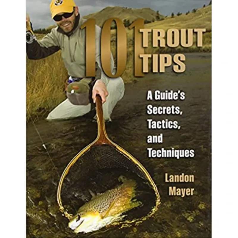 Fly Fishing^ 101 Trout Tips: A Guide's Secrets, Tactics, and Techniques - Your Premium Fishing Gear Store Rods Lines Baits Accessories