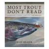 Scot Bealer Most Trout Don't Read Book - Autographed - Your Premium Fishing Gear Store Rods Lines Baits Accessories* Store