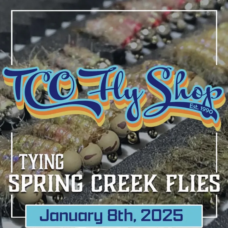 Fly Fishing^ TCO Fly Tying Class: Spring Creek Flies with Jacob Gilliand - Your Premium Fishing Gear Store Rods Lines Baits Accessories