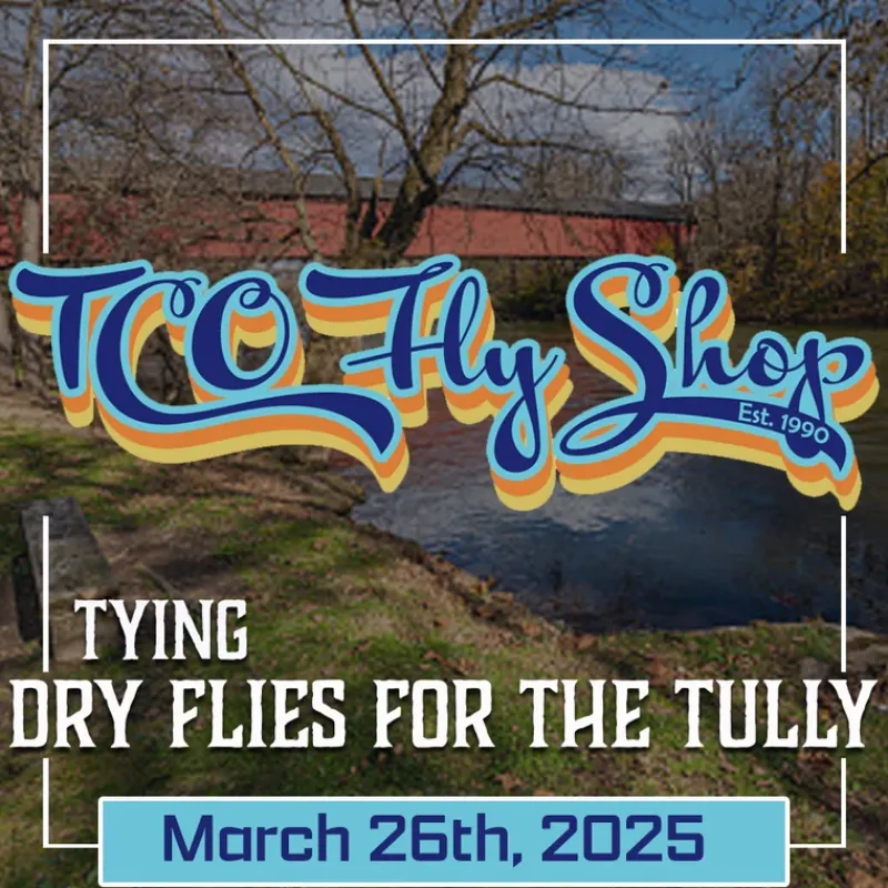 Fly Fishing^ TCO Fly Tying Class: Tying Dry Flies for the Tulpehocken with Tyler Potts - Your Premium Fishing Gear Store Rods Lines Baits Accessories